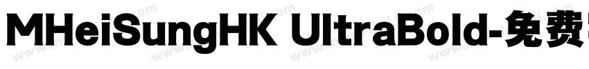 MHeiSungHK UltraBold字体转换